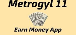 Metrogyl 11 Earning App